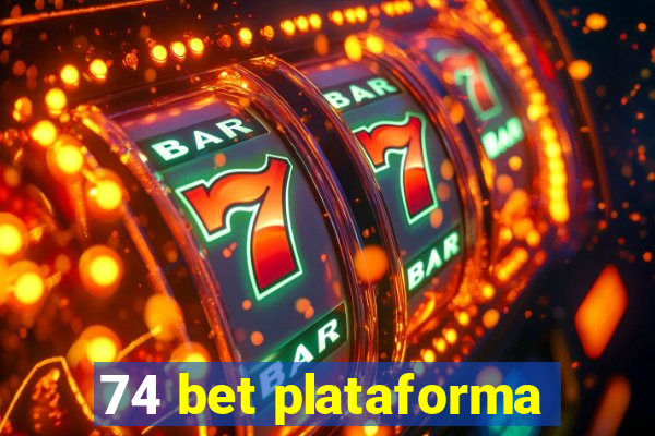 74 bet plataforma