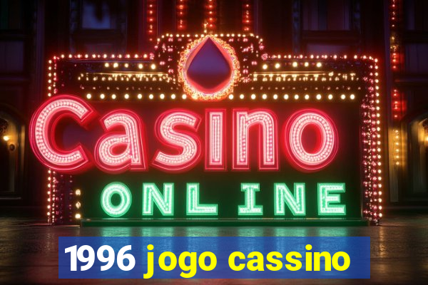 1996 jogo cassino