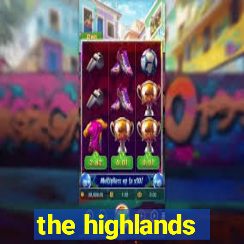 the highlands