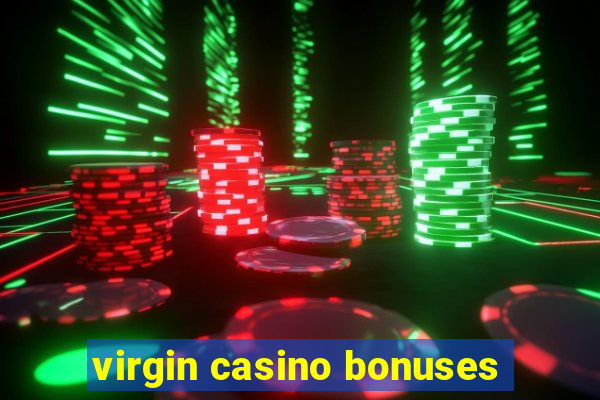 virgin casino bonuses