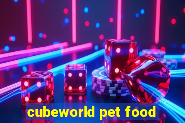 cubeworld pet food