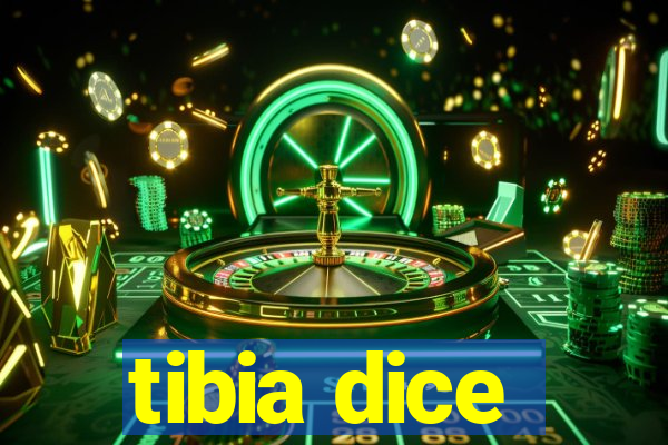 tibia dice