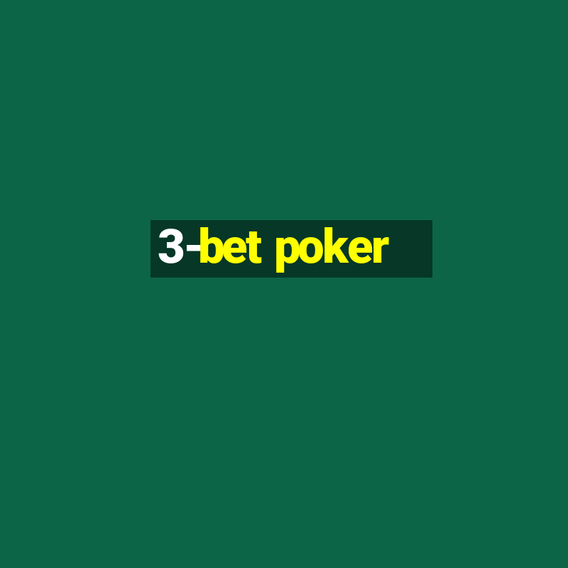 3-bet poker