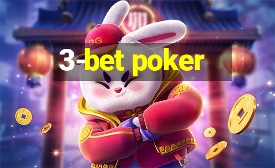 3-bet poker