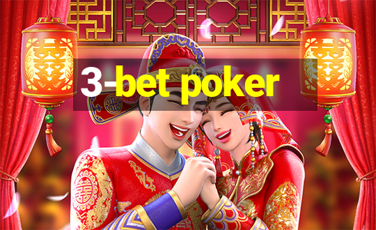 3-bet poker