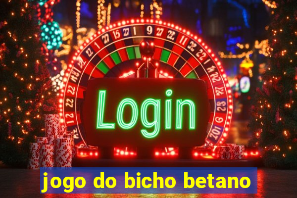 jogo do bicho betano