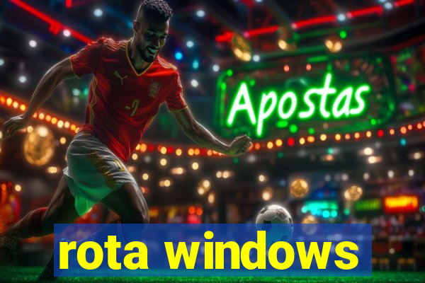 rota windows