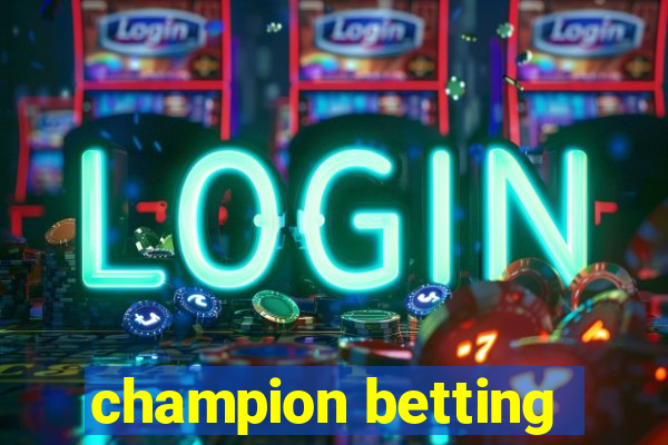 champion betting