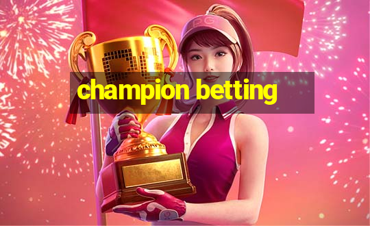 champion betting