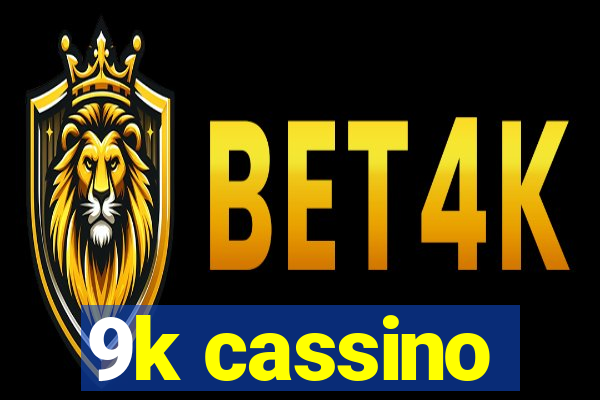 9k cassino