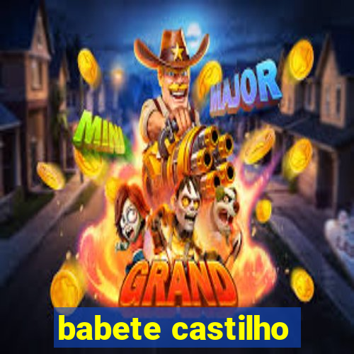 babete castilho