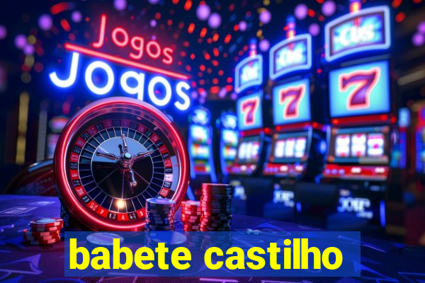 babete castilho