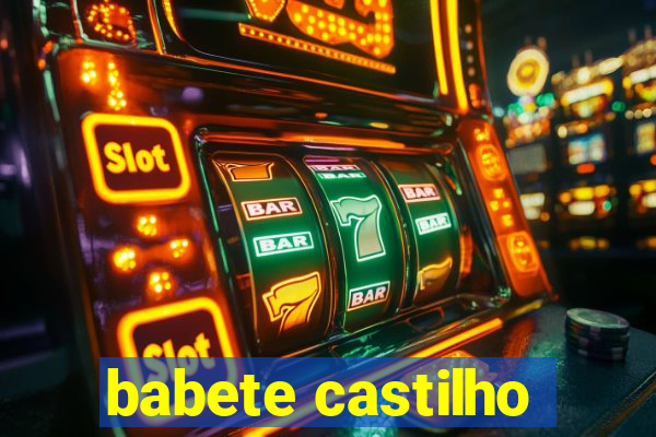 babete castilho