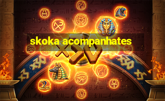 skoka acompanhates