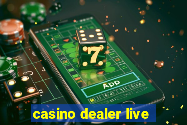 casino dealer live