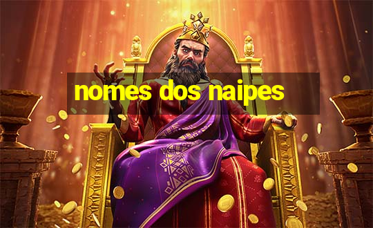 nomes dos naipes