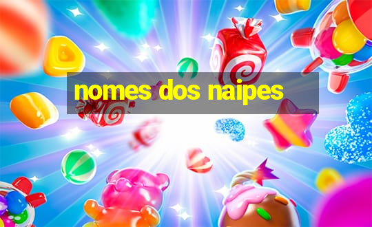 nomes dos naipes