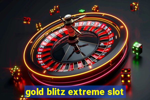 gold blitz extreme slot