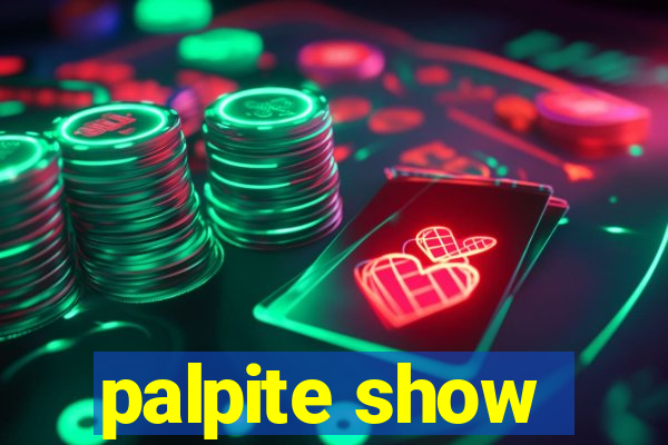 palpite show