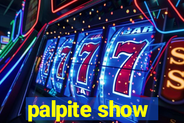 palpite show