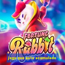 jogo que esta acumulado