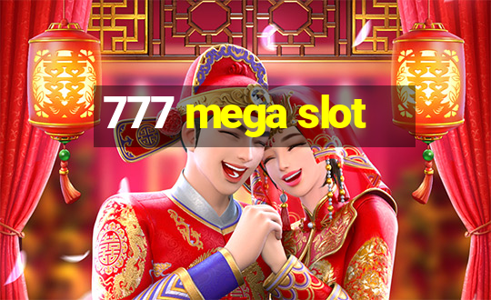 777 mega slot