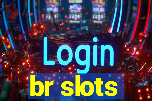 br slots