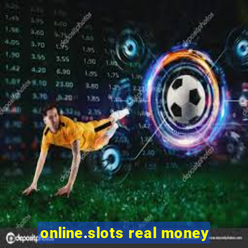 online.slots real money