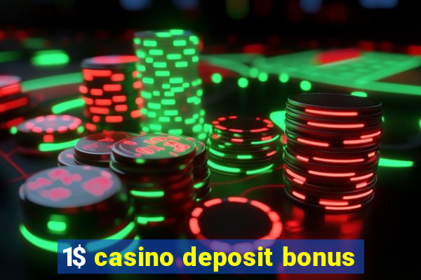 1$ casino deposit bonus