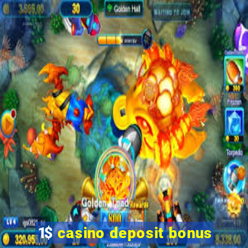 1$ casino deposit bonus