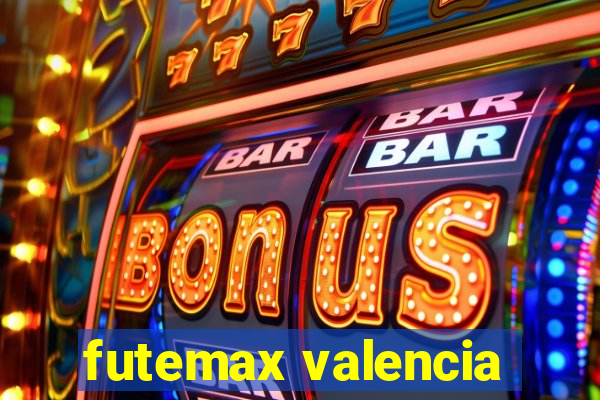 futemax valencia