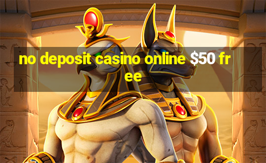 no deposit casino online $50 free