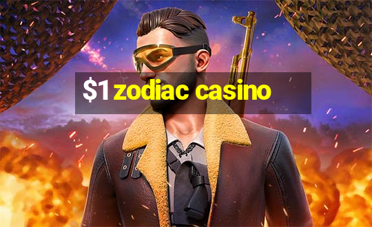 $1 zodiac casino