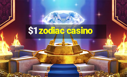 $1 zodiac casino