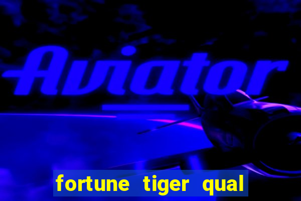 fortune tiger qual melhor horário para jogar