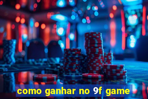 como ganhar no 9f game