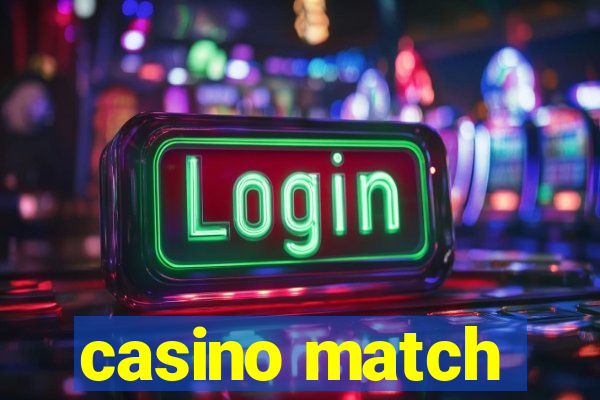 casino match