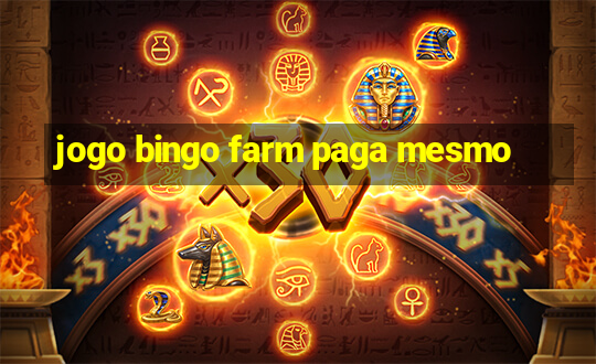 jogo bingo farm paga mesmo