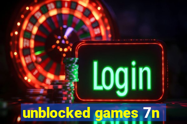 unblocked games 7n