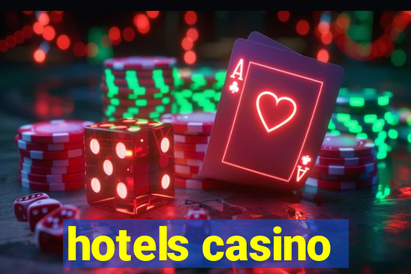 hotels casino