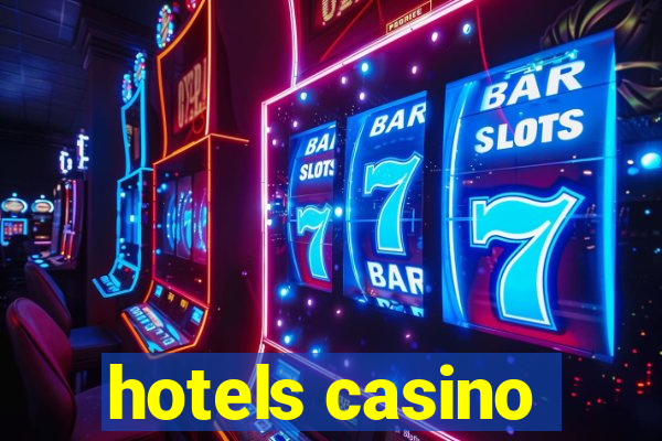 hotels casino