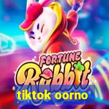 tiktok oorno