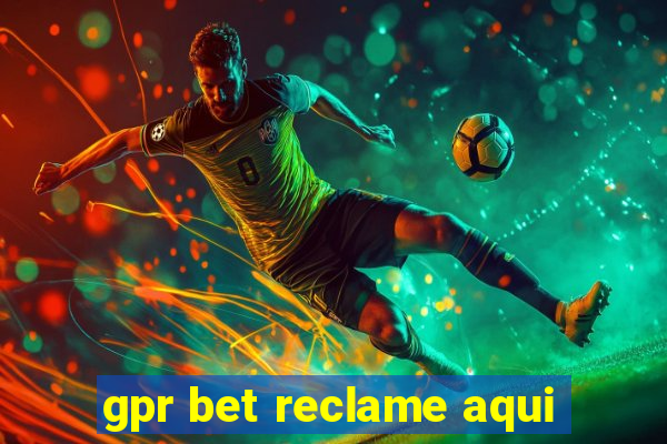 gpr bet reclame aqui