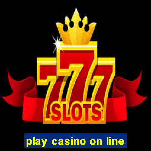 play casino on line