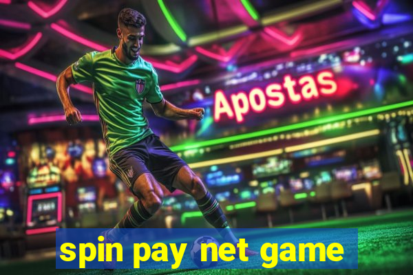 spin pay net game