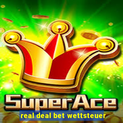 real deal bet wettsteuer