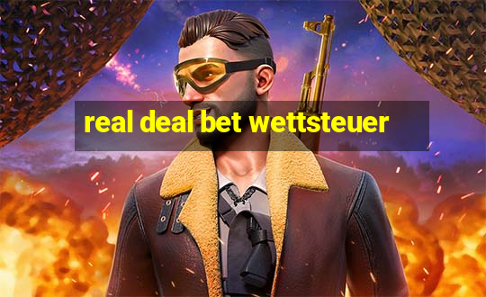 real deal bet wettsteuer