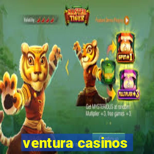 ventura casinos