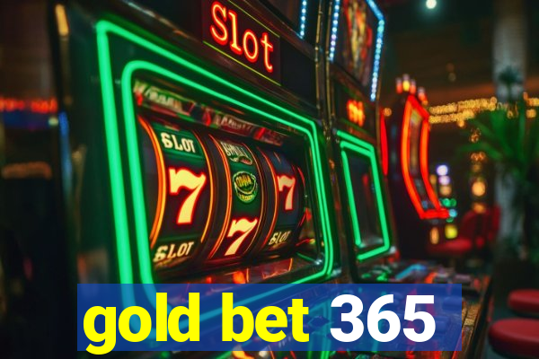 gold bet 365