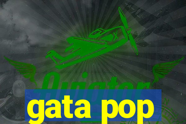 gata pop